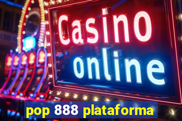 pop 888 plataforma